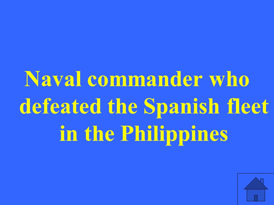 Naval commander who defeated the Spanish fleet in the Philippines