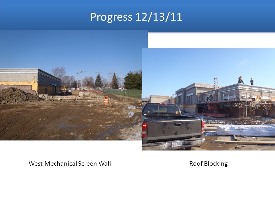 Progress 12/13/11 West Mechanical Screen WallRoof Blocking