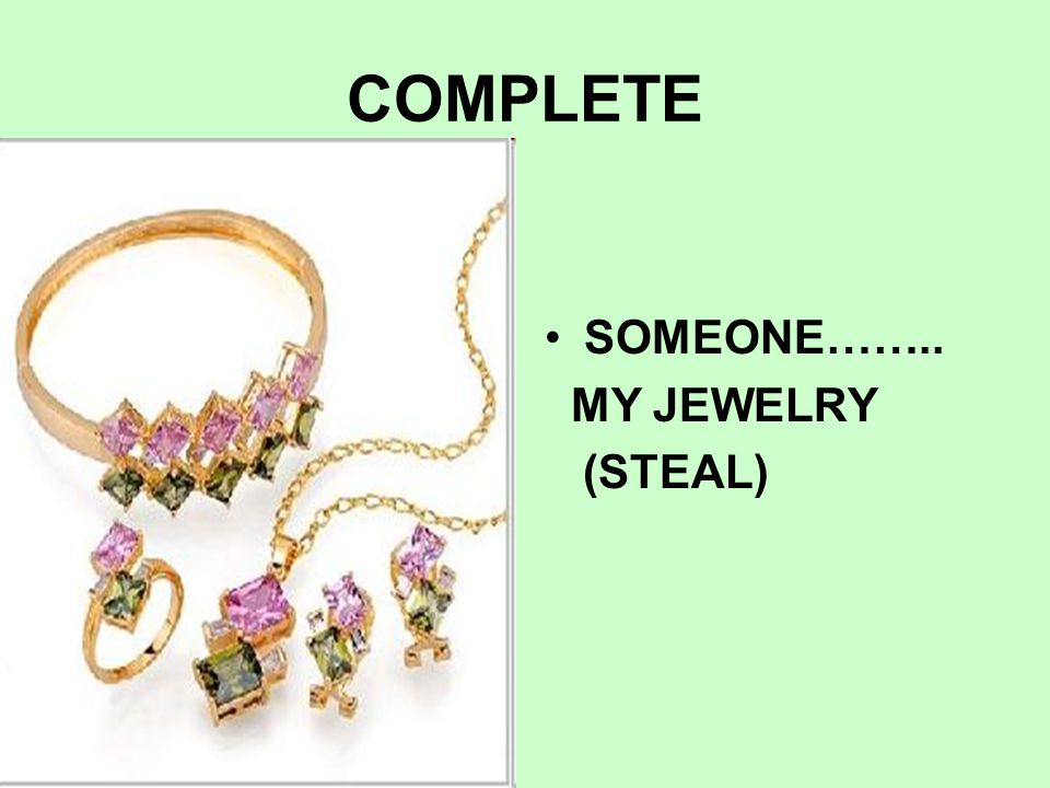 COMPLETE SOMEONE…….. MY JEWELRY (STEAL)