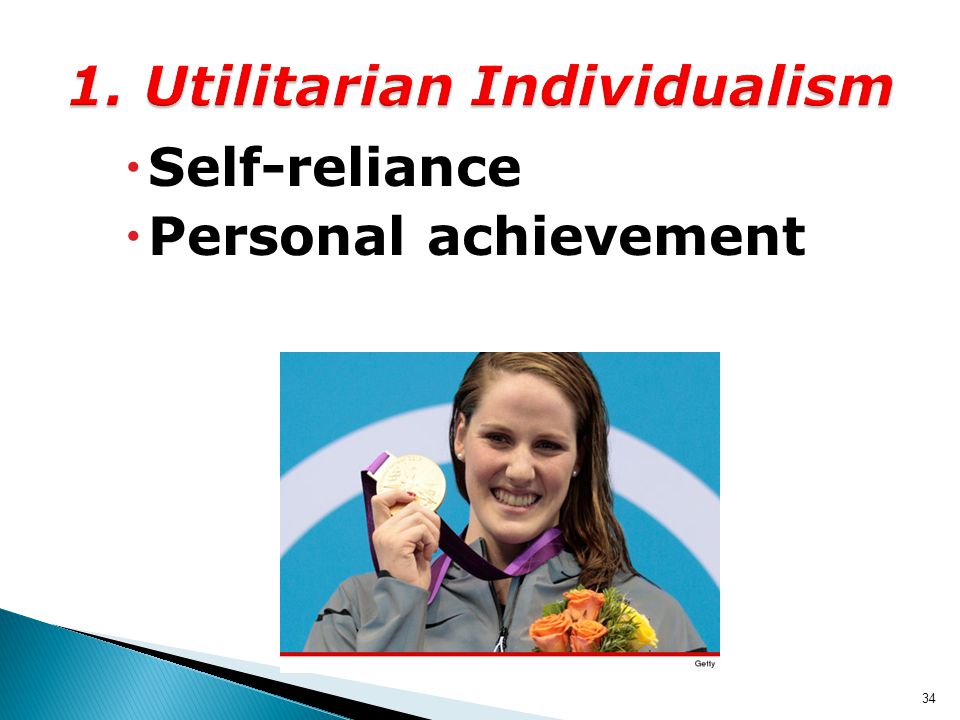  Self-reliance  Personal achievement 34