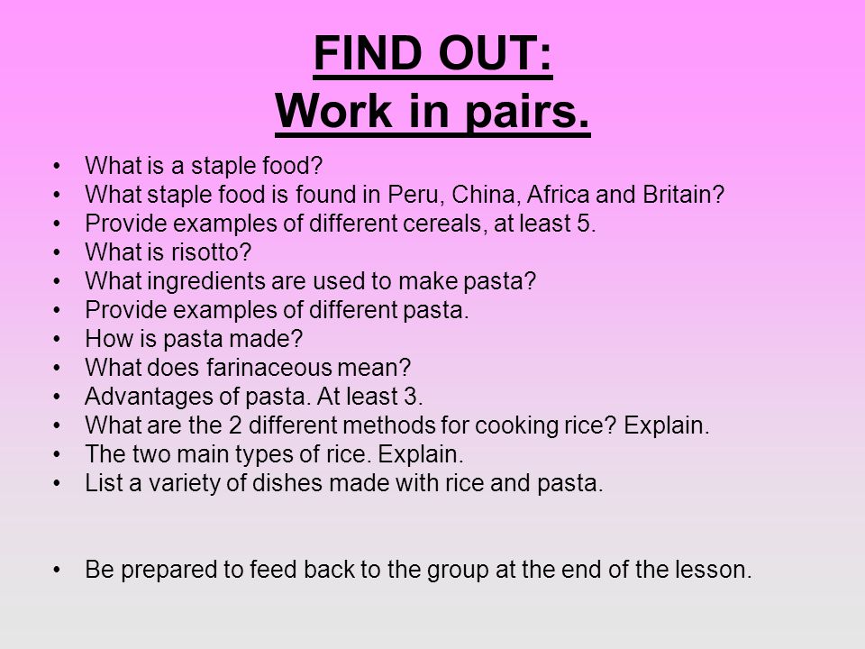 FIND OUT: Work in pairs. What is a staple food.