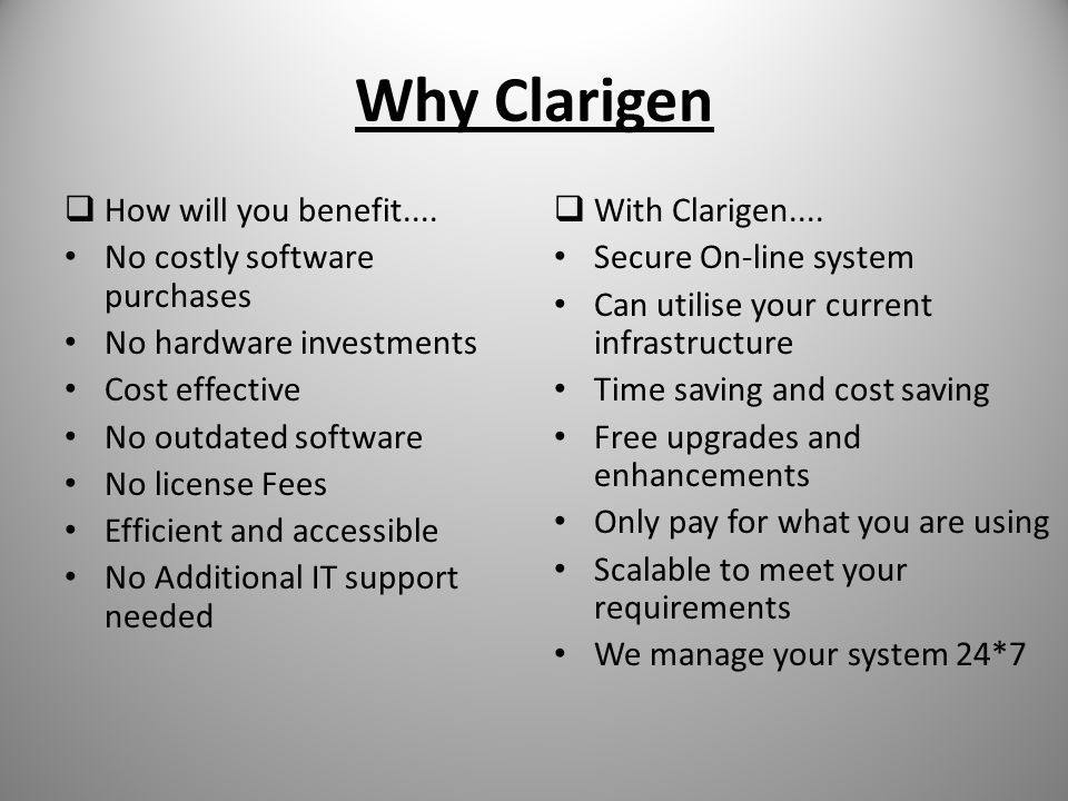 Why Clarigen  How will you benefit....