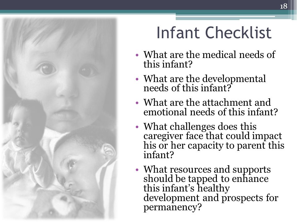 Infant Checklist What are the medical needs of this infant.
