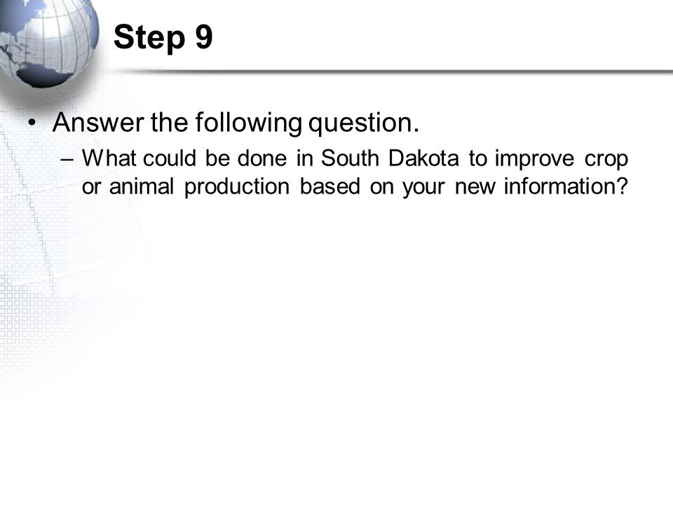 Step 9 Answer the following question.