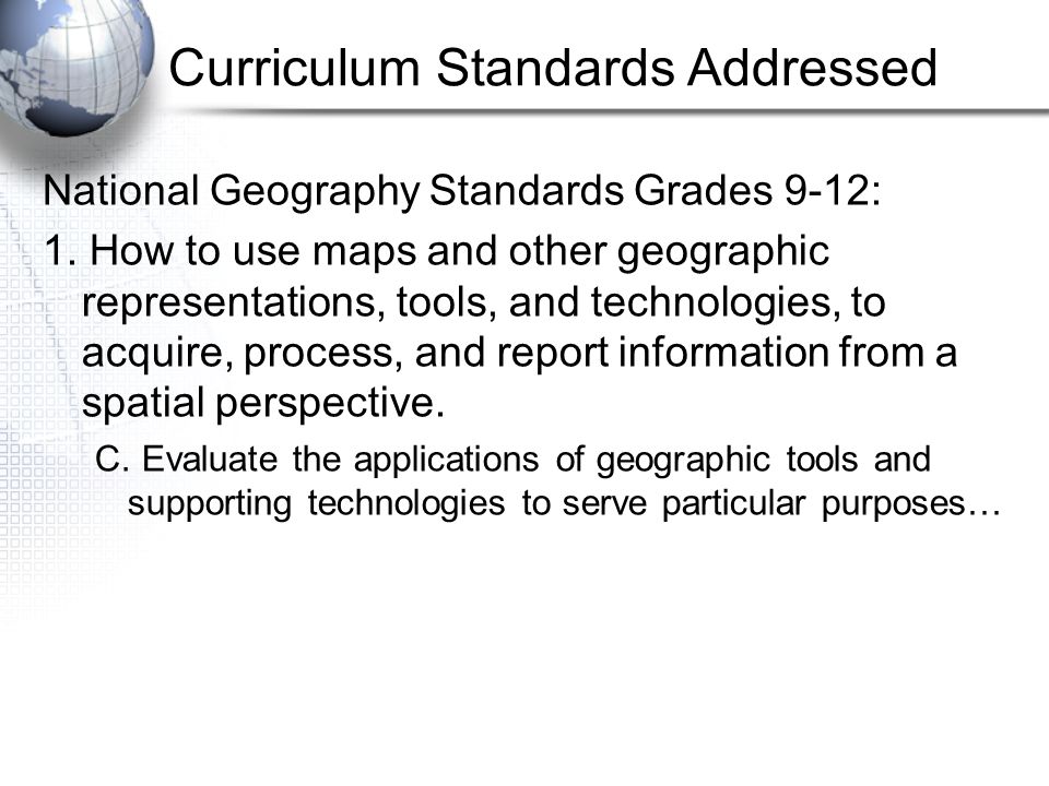 National Geography Standards Grades 9-12: 1.