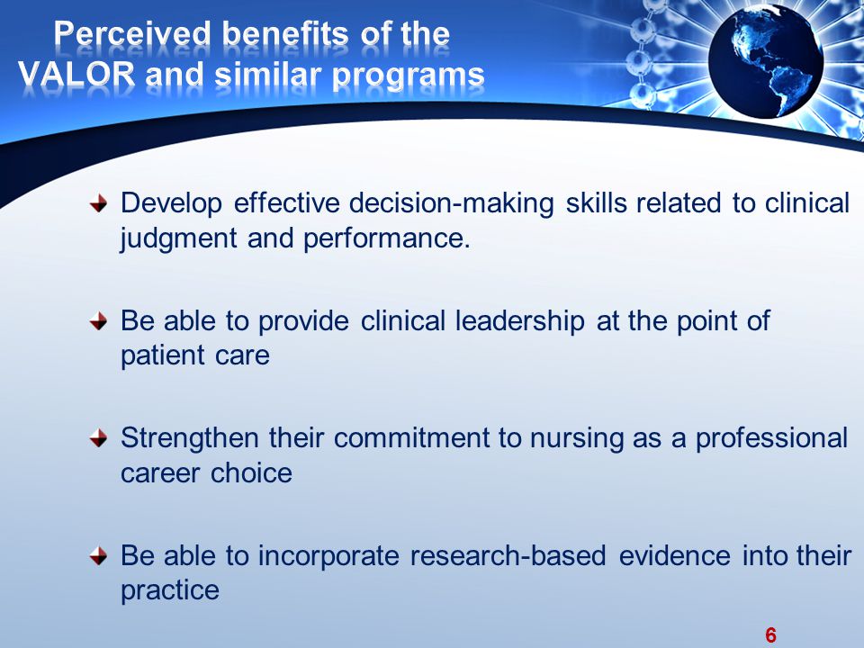 6 Develop effective decision-making skills related to clinical judgment and performance.