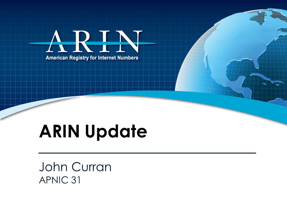 John Curran APNIC 31 ARIN Update