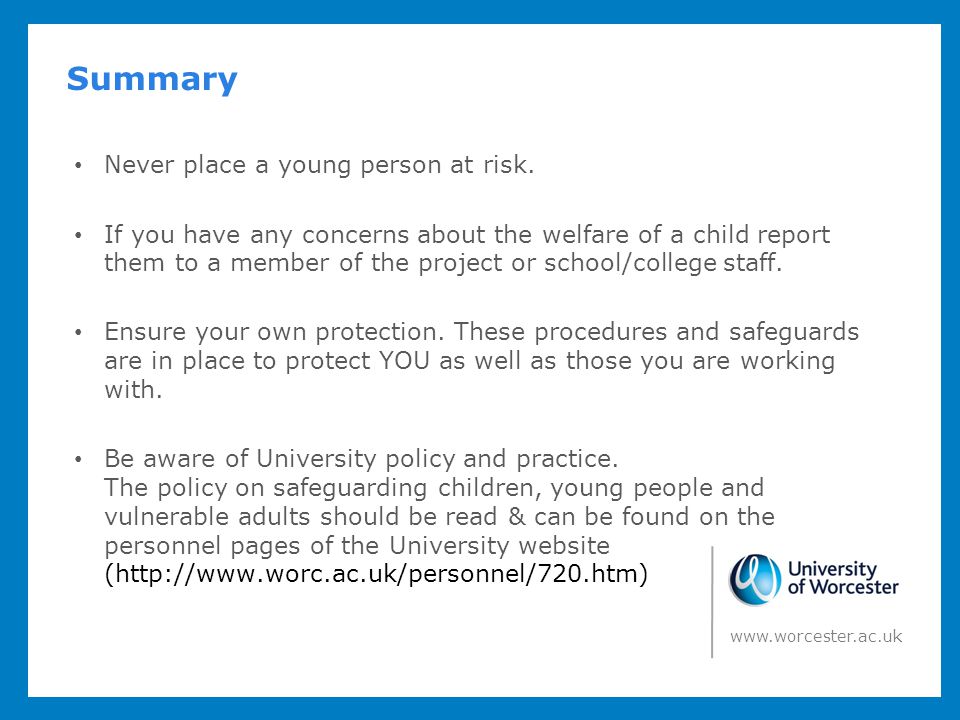 Summary Never place a young person at risk.