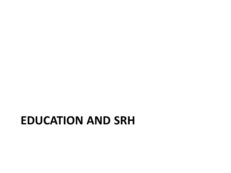 EDUCATION AND SRH
