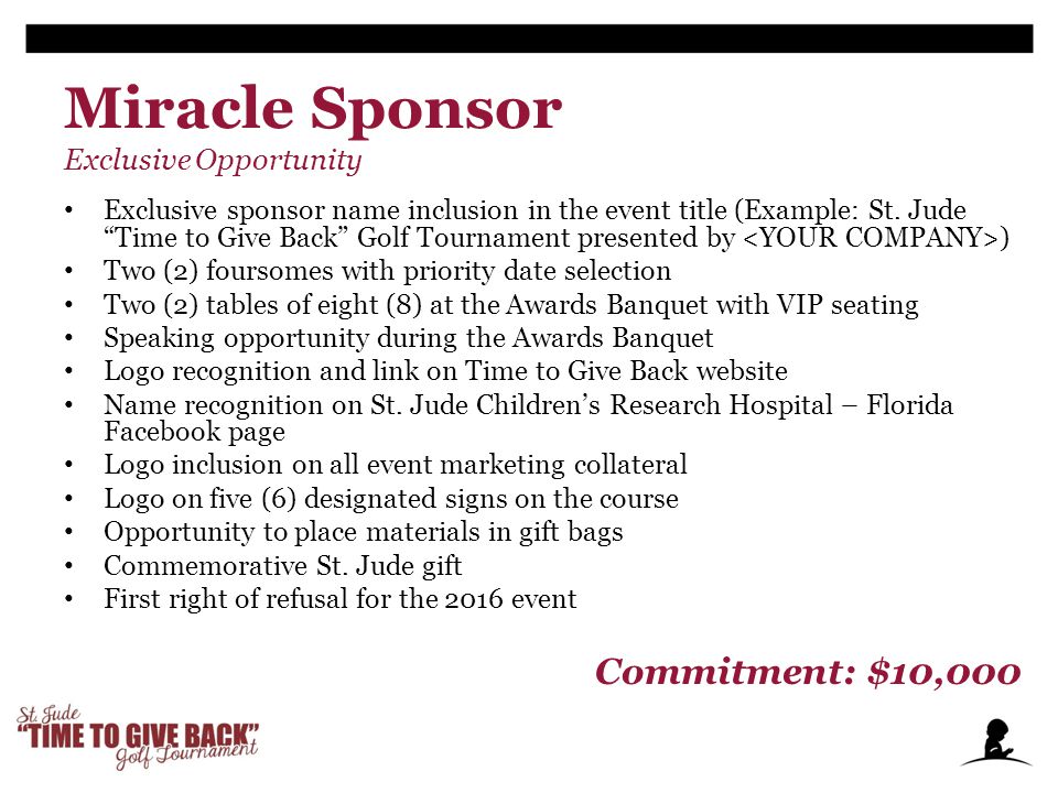 Miracle Sponsor Exclusive Opportunity Exclusive sponsor name inclusion in the event title (Example: St.