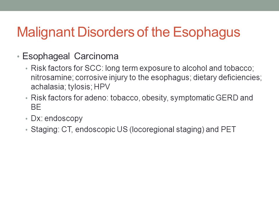 Malignant Disorders of the Esophagus Esophageal Carcinoma Risk factors 