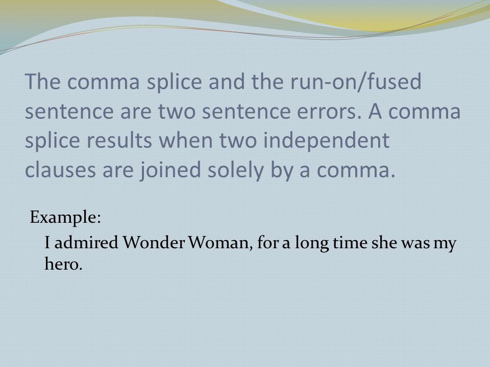 The comma splice and the run-on/fused sentence are two sentence errors.
