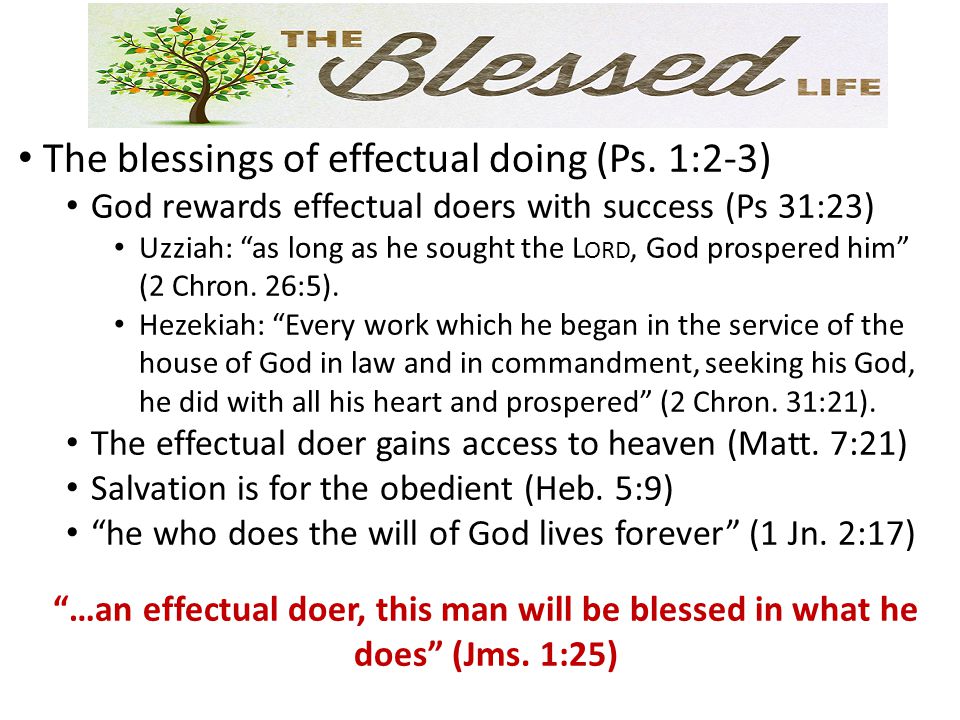 The blessings of effectual doing (Ps.