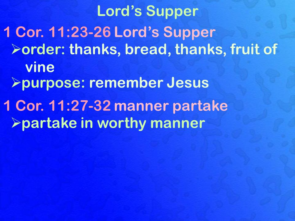 Lord’s Supper 1 Cor.