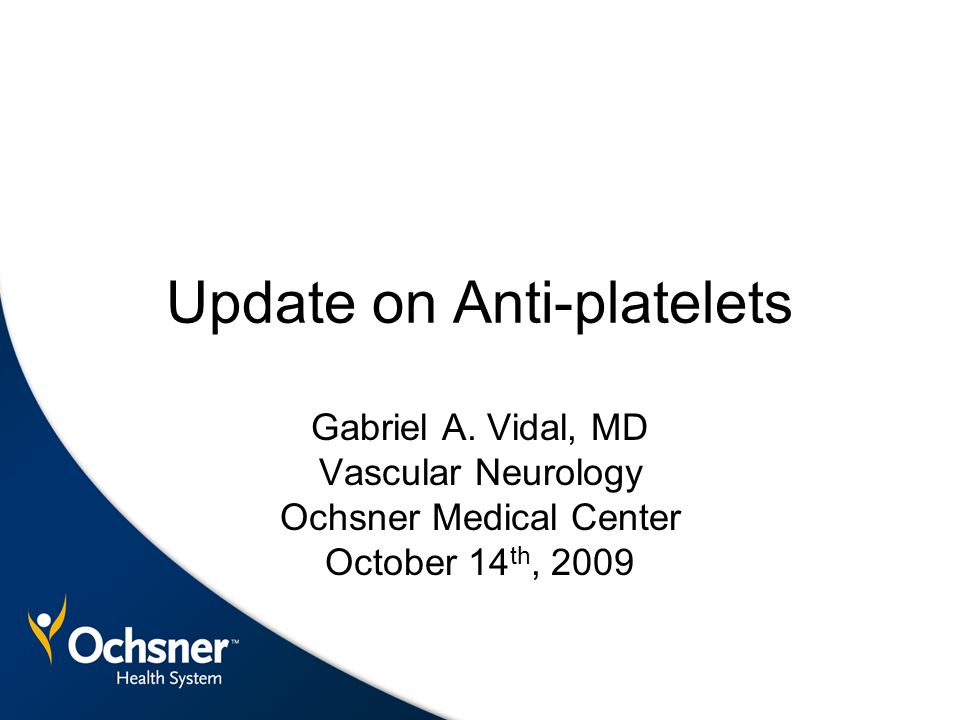 Update on Anti-platelets Gabriel A.