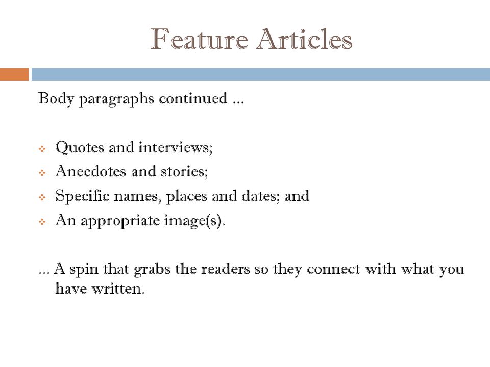 Feature Articles Body paragraphs continued...