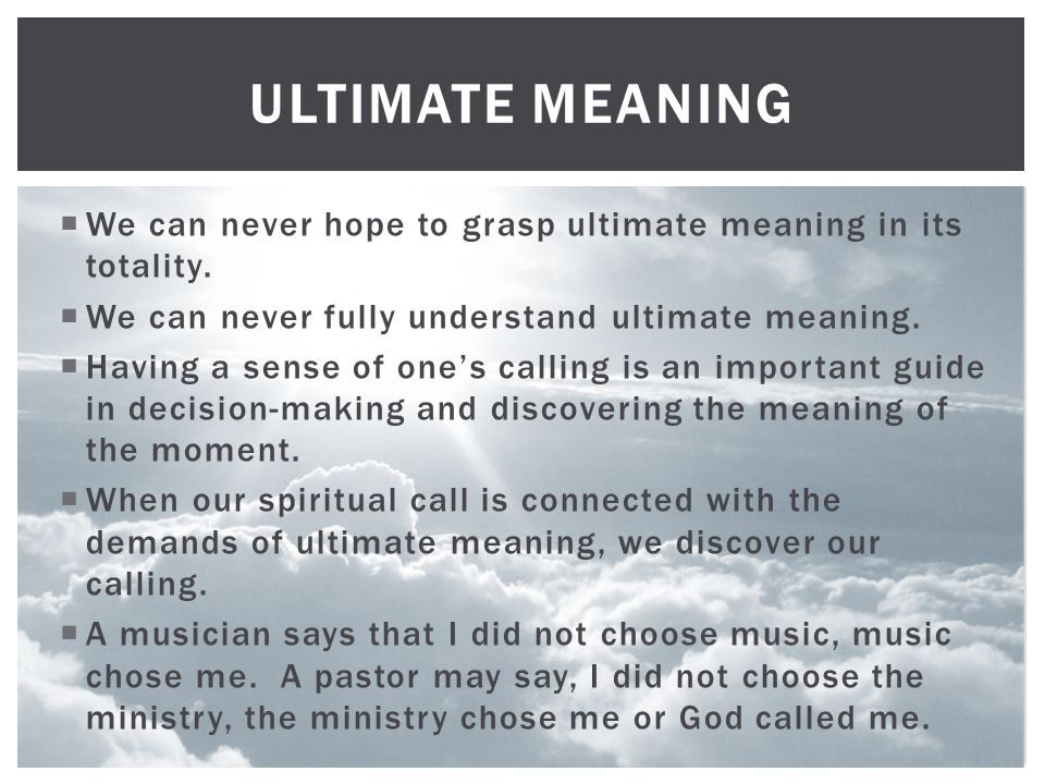 what ultimately is the meaning of The meaning of life: early continental and analytic perspectives the question of the meaning of life is one that interests philosophers and non-philosophers alike the question itself is notoriously ambiguous and possibly vague in asking about the meaning of life, one may be asking about the essence of life, about life's purpose, about. what ultimately is the meaning of The meaning of life: early continental and analytic perspectives the question of the meaning of life is one that interests philosophers and non-philosophers alike the question itself is notoriously ambiguous and possibly vague in asking about the meaning of life, one may be asking about the essence of life, about life's purpose, about.
