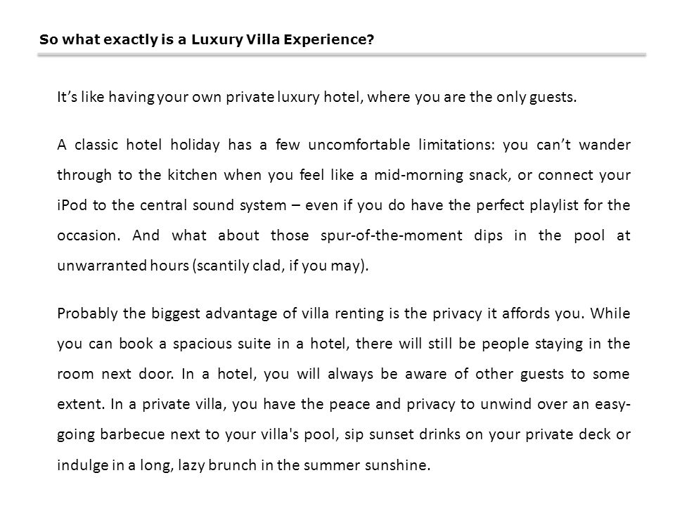 So what exactly is a Luxury Villa Experience.
