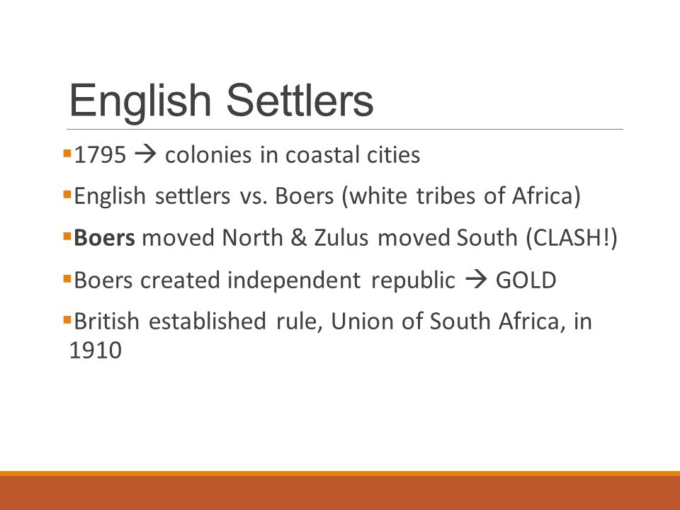 English Settlers  1795  colonies in coastal cities  English settlers vs.