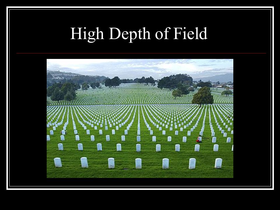High Depth of Field
