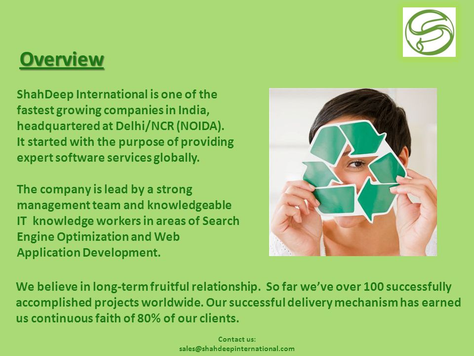 ShahDeep International is one of the fastest growing companies in India, headquartered at Delhi/NCR (NOIDA).