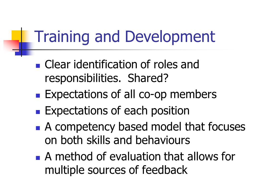 Training and Development Clear identification of roles and responsibilities.