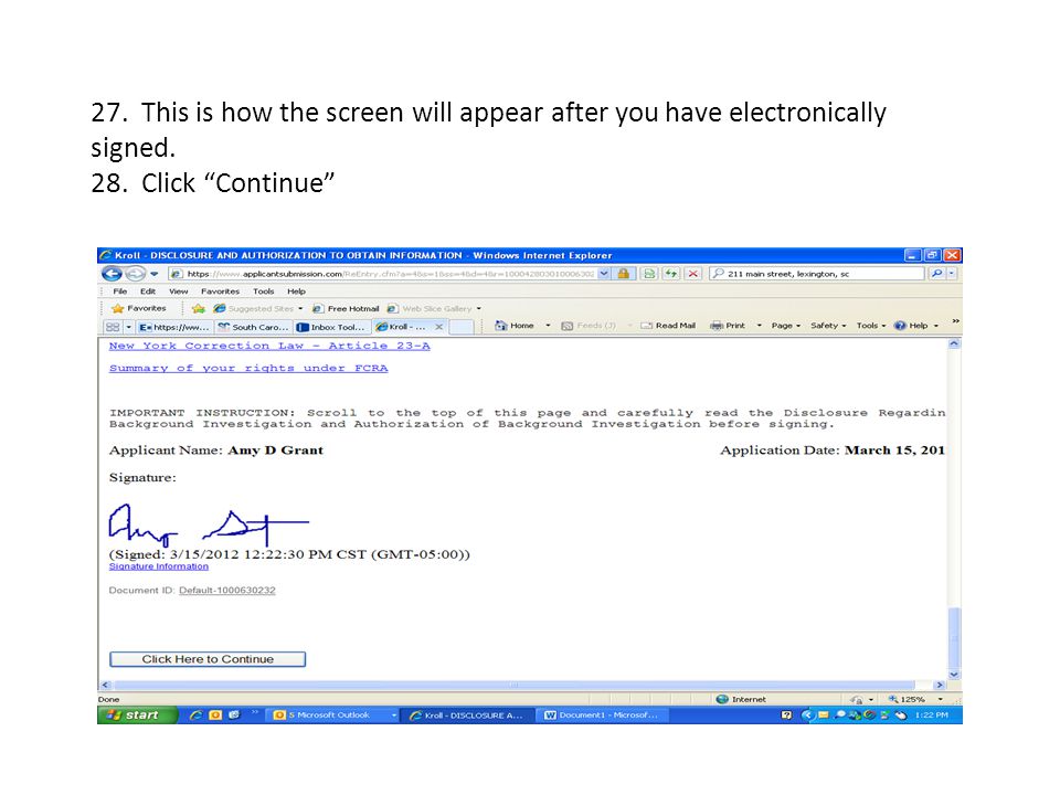 27. This is how the screen will appear after you have electronically signed. 28. Click Continue