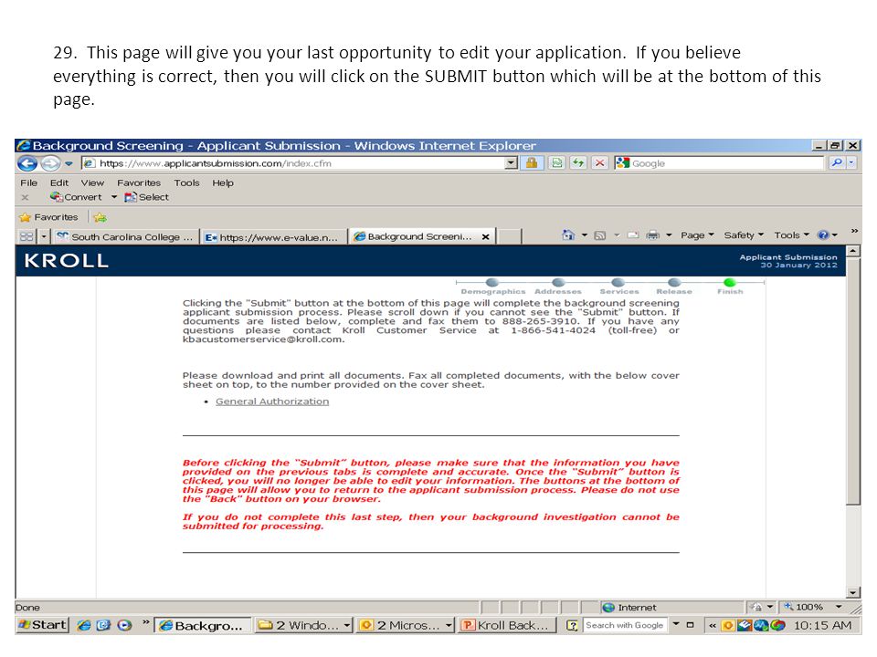 29. This page will give you your last opportunity to edit your application.