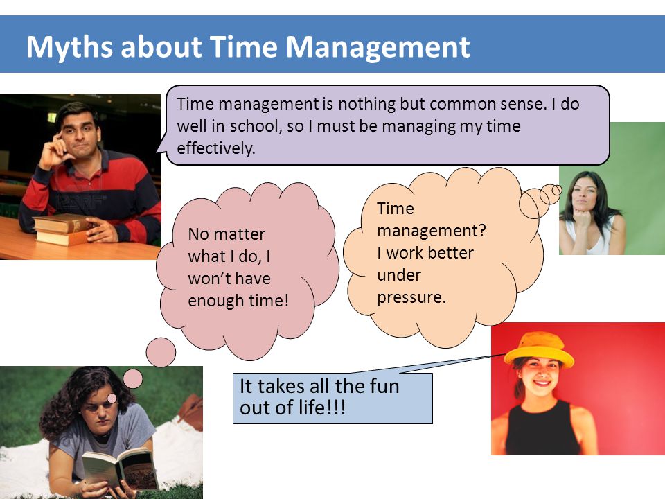 Time management is nothing but common sense.