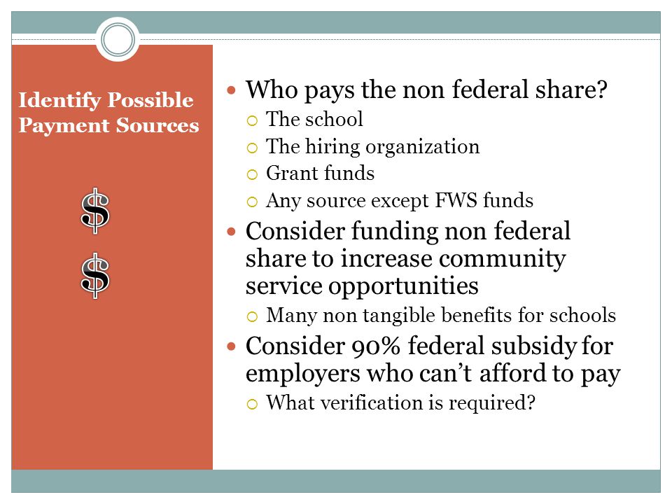 Identify Possible Payment Sources Who pays the non federal share.