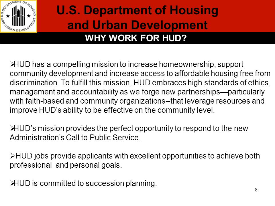 U.S. Department of Housing and Urban Development WHY WORK FOR HUD.