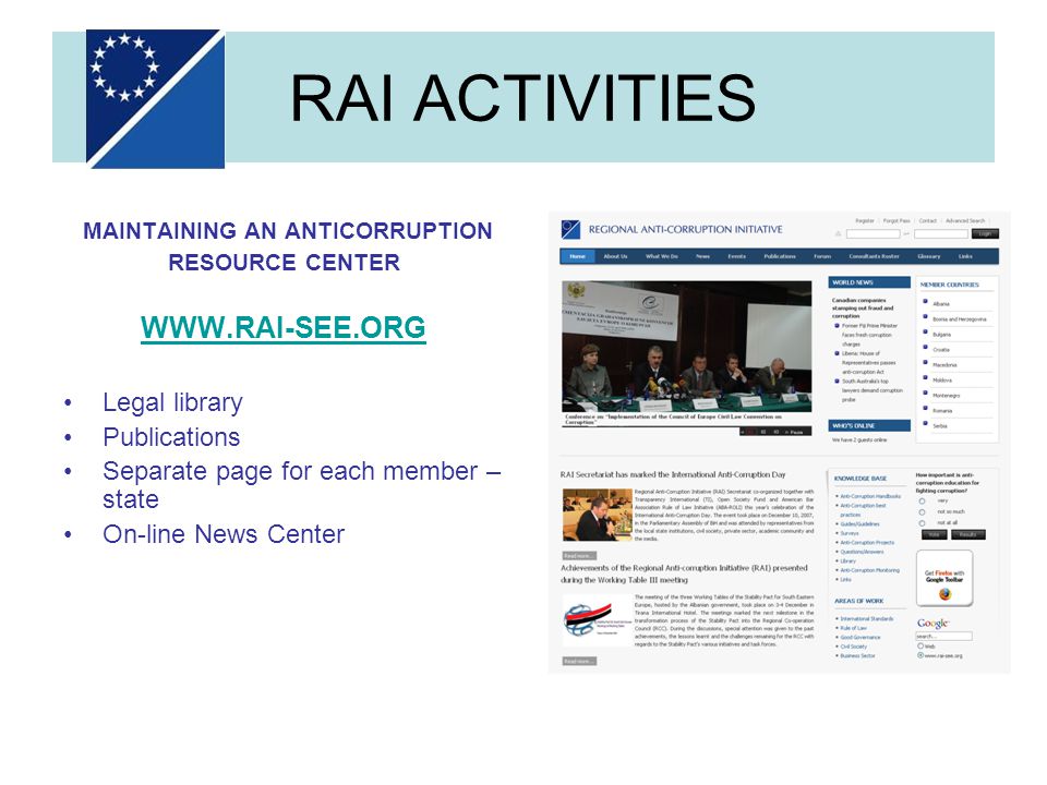 MAINTAINING AN ANTICORRUPTION RESOURCE CENTER   Legal library Publications Separate page for each member – state On-line News Center RAI ACTIVITIES