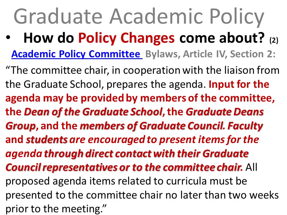 Graduate Academic Policy How do Policy Changes come about.