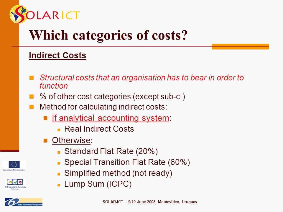 SOLAR-ICT – 9/10 June 2008, Montevideo, Uruguay Which categories of costs.
