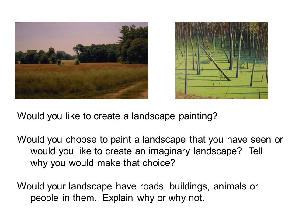 Would you like to create a landscape painting.