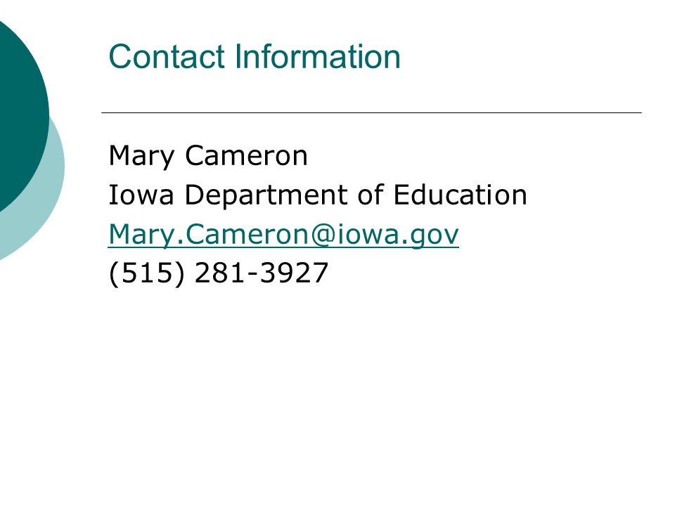 Contact Information Mary Cameron Iowa Department of Education (515)