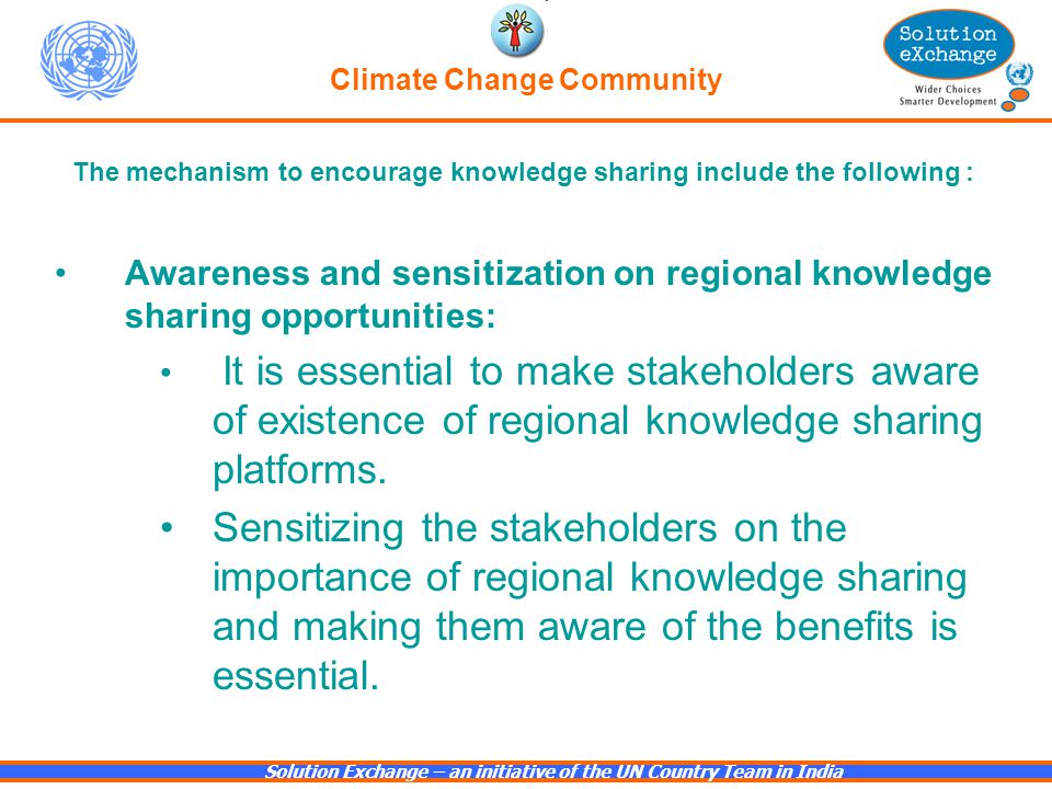 Awareness and sensitization on regional knowledge sharing opportunities: It is essential to make stakeholders aware of existence of regional knowledge sharing platforms.