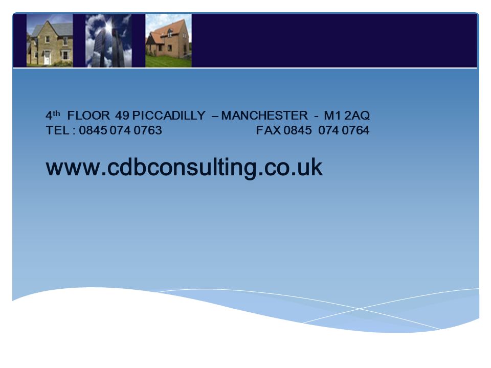 4 th FLOOR 49 PICCADILLY – MANCHESTER - M1 2AQ TEL : FAX