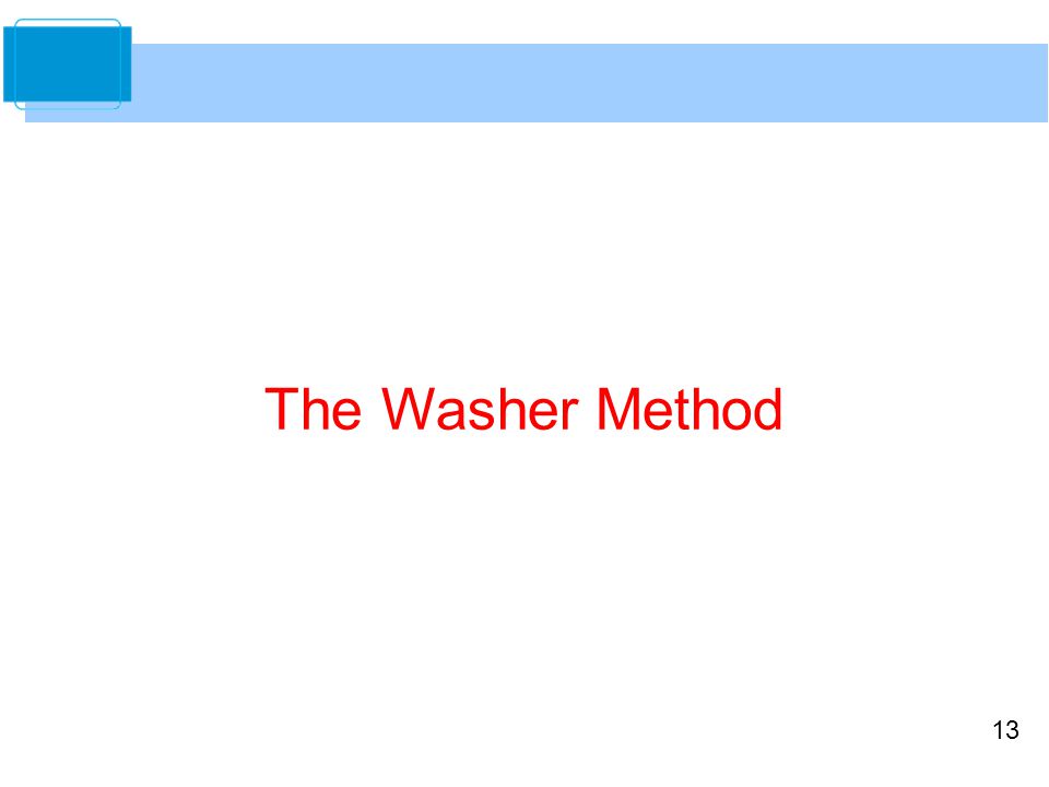13 The Washer Method