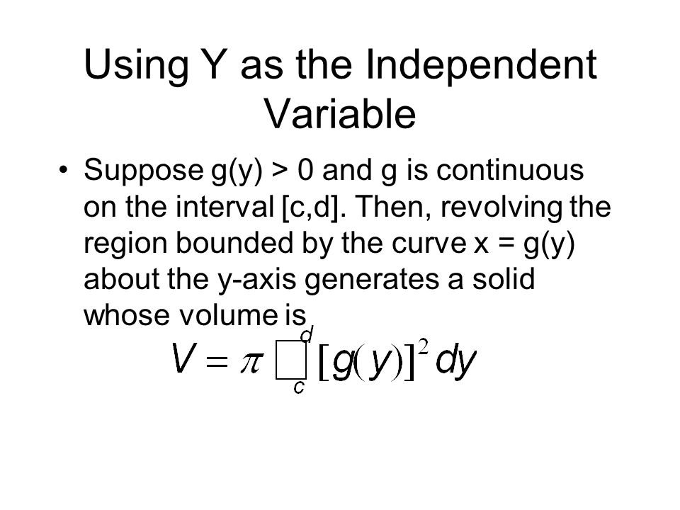 Using Y as the Independent Variable Suppose g(y) > 0 and g is continuous on the interval [c,d].