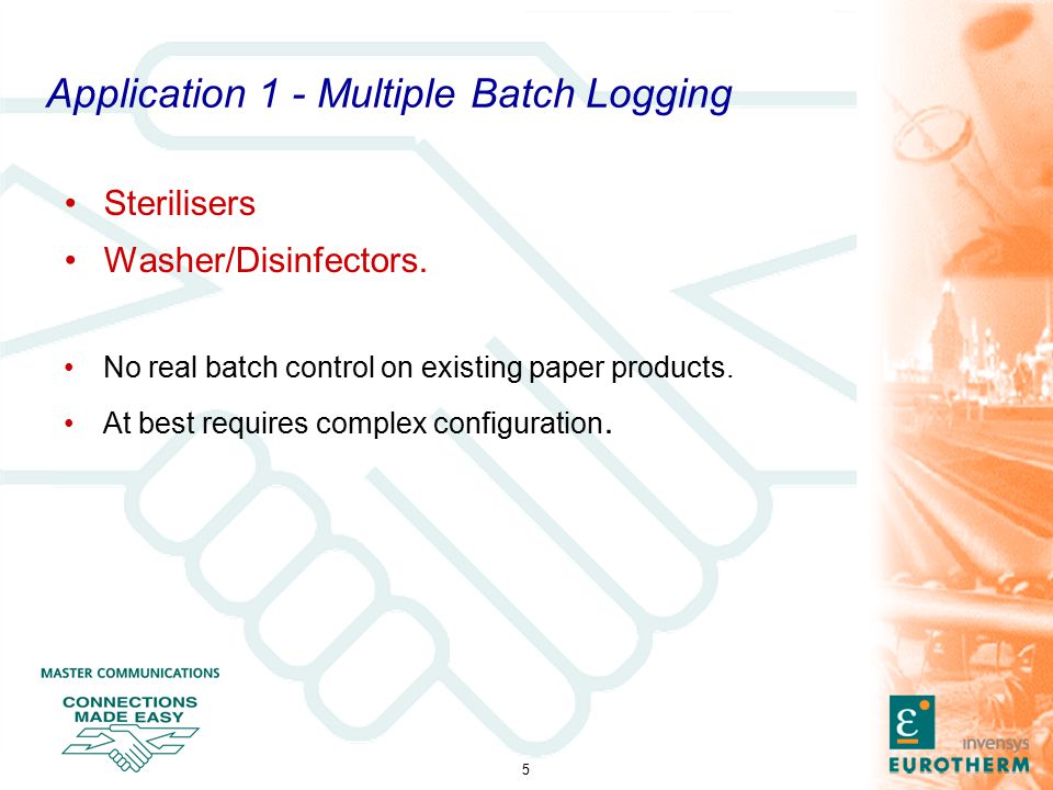 5 Application 1 - Multiple Batch Logging Sterilisers Washer/Disinfectors.