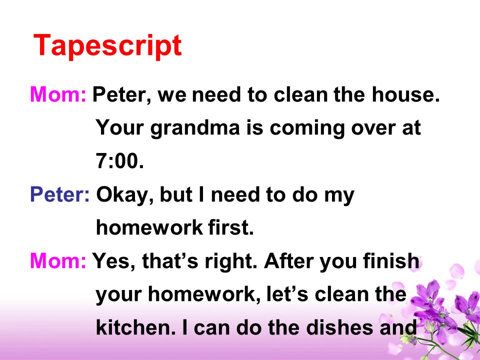 Listen and fill in the blanks. Grandma is coming over at 7:00.