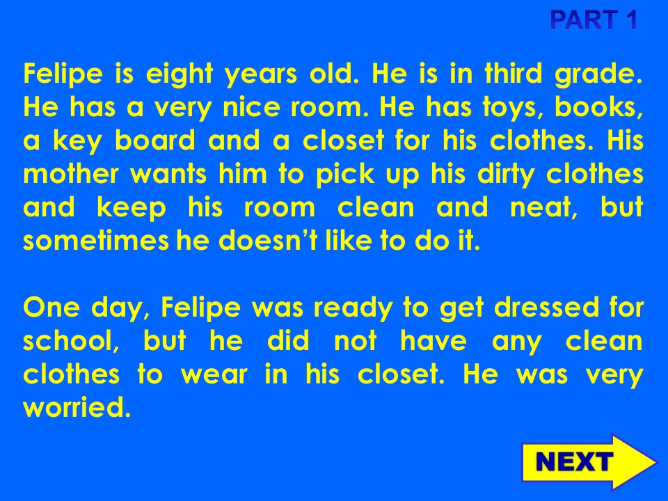 Read the story and answer the questions Felipe’s room