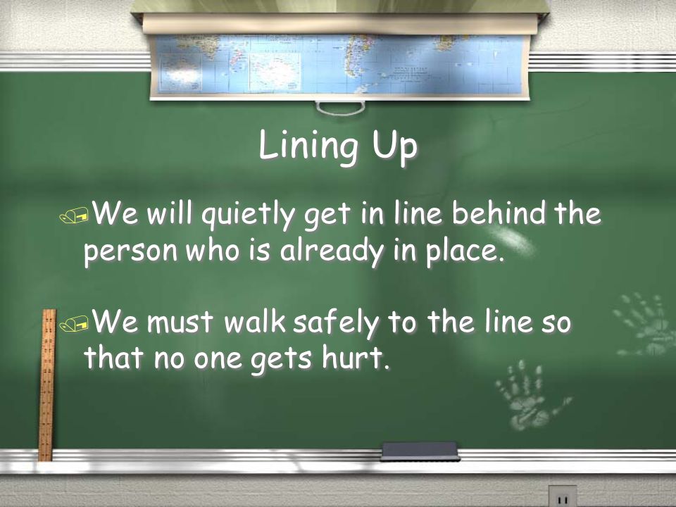 Hallway / When we walk in the hallway, we have to be considerate of other students who are trying to learn.