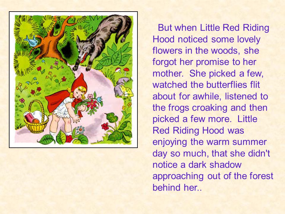 When the basket was ready, the little girl put on her red cloak and kissed her mother goodbye.