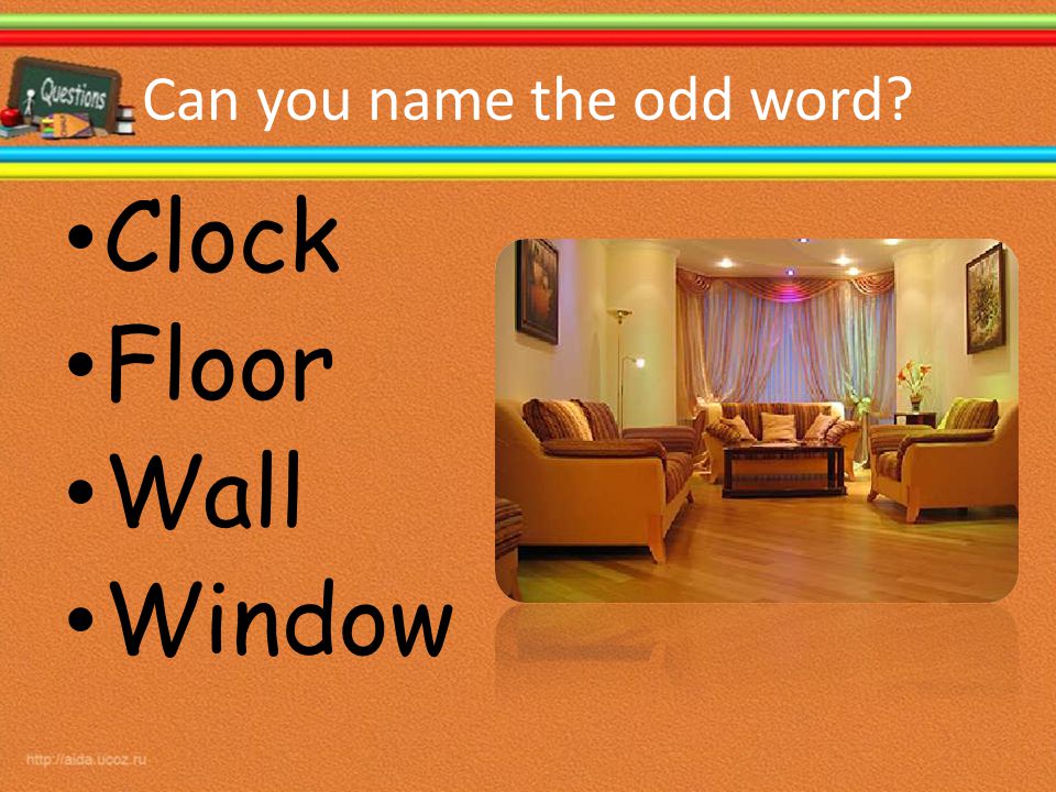 Can you name the odd word Clock Floor Wall Window