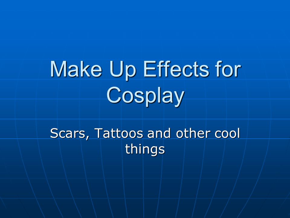 Make Up Effects for Cosplay Scars, Tattoos and other cool things