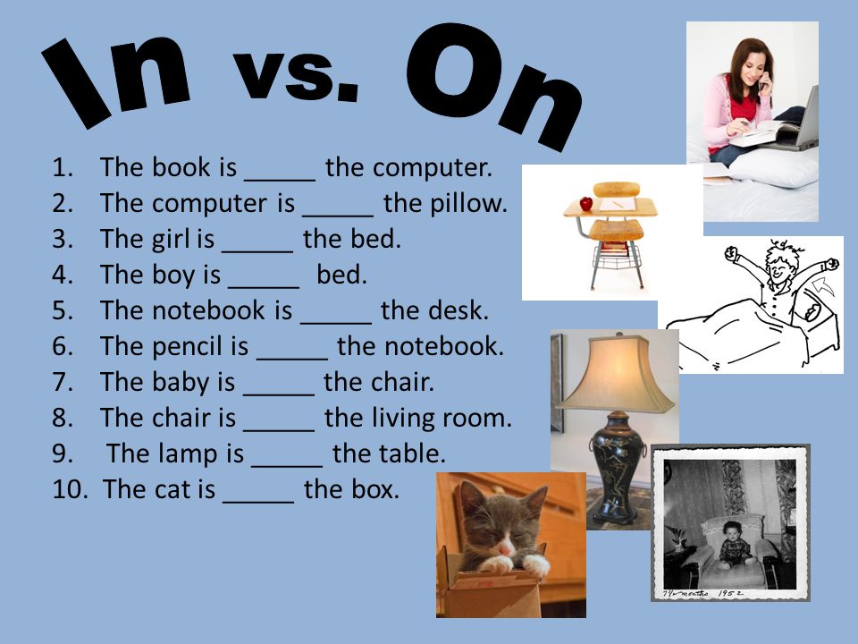 1.The book is _____ the computer. 2.The computer is _____ the pillow.