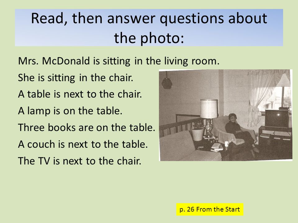Read, then answer questions about the photo: Mrs. McDonald is sitting in the living room.
