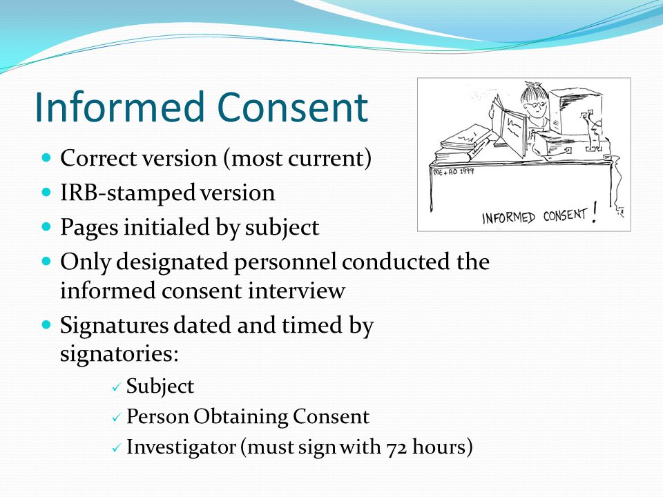 Informed consent is the cornerstone of human subject research and the critical element in assuring the protection of subjects who voluntarily choose to enroll in a study. Research Practitioner July-August 2011